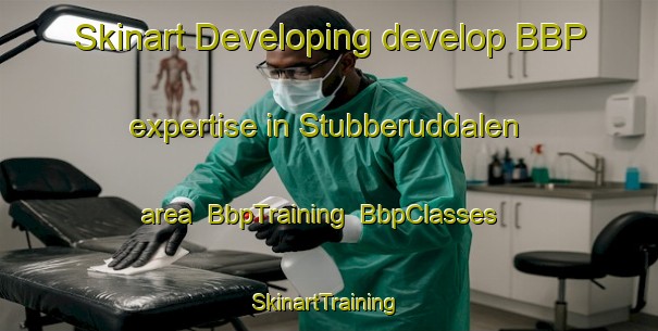 Skinart Developing develop BBP expertise in Stubberuddalen area | BbpTraining | BbpClasses | SkinartTraining-Norway