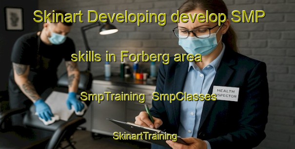 Skinart Developing develop SMP skills in Forberg area | SmpTraining | SmpClasses | SkinartTraining-Norway