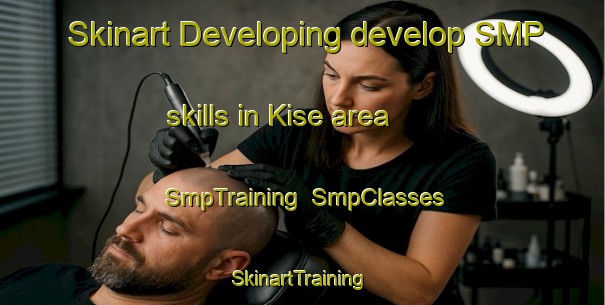 Skinart Developing develop SMP skills in Kise area | SmpTraining | SmpClasses | SkinartTraining-Norway
