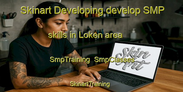 Skinart Developing develop SMP skills in Loken area | SmpTraining | SmpClasses | SkinartTraining-Norway