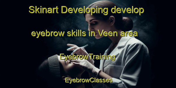 Skinart Developing develop eyebrow skills in Veen area | EyebrowTraining | EyebrowClasses | SkinartTraining-Norway