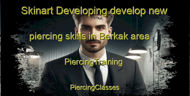 Skinart Developing develop new piercing skills in Berkak area | #PiercingTraining #PiercingClasses #SkinartTraining-Norway