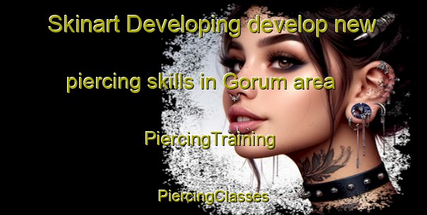 Skinart Developing develop new piercing skills in Gorum area | #PiercingTraining #PiercingClasses #SkinartTraining-Norway