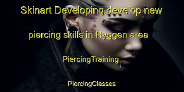 Skinart Developing develop new piercing skills in Hyggen area | #PiercingTraining #PiercingClasses #SkinartTraining-Norway