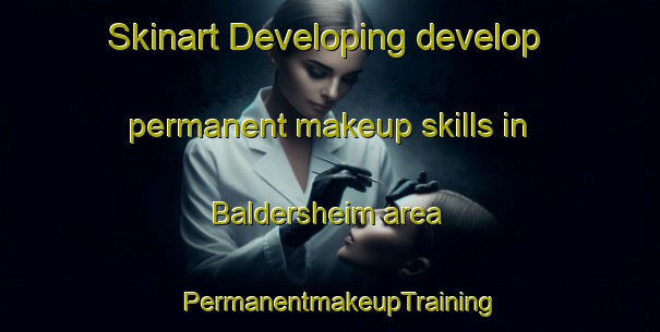 Skinart Developing develop permanent makeup skills in Baldersheim area | PermanentmakeupTraining | PermanentmakeupClasses | SkinartTraining-Norway
