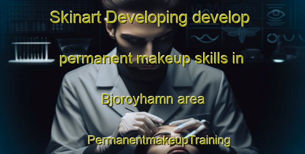 Skinart Developing develop permanent makeup skills in Bjoroyhamn area | #PermanentmakeupTraining #PermanentmakeupClasses #SkinartTraining-Norway