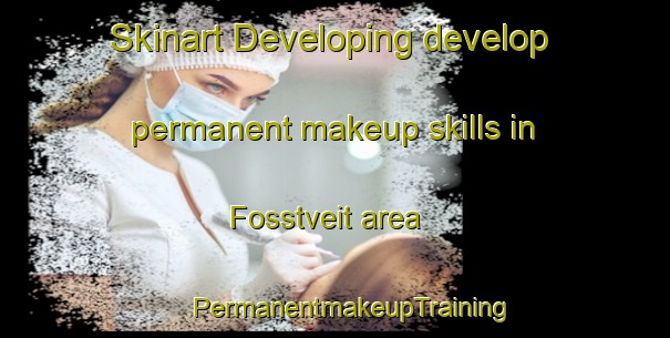 Skinart Developing develop permanent makeup skills in Fosstveit area | #PermanentmakeupTraining #PermanentmakeupClasses #SkinartTraining-Norway