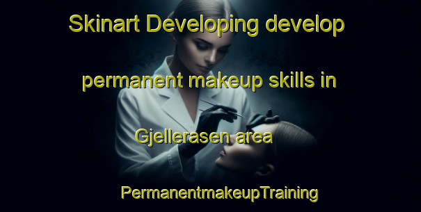 Skinart Developing develop permanent makeup skills in Gjellerasen area | #PermanentmakeupTraining #PermanentmakeupClasses #SkinartTraining-Norway