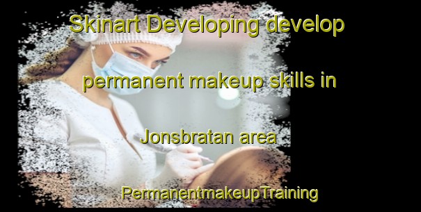 Skinart Developing develop permanent makeup skills in Jonsbratan area | #PermanentmakeupTraining #PermanentmakeupClasses #SkinartTraining-Norway