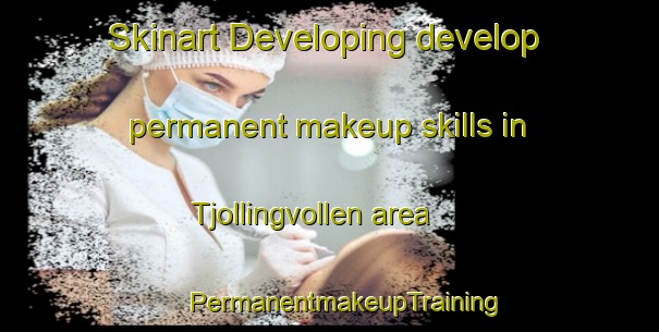 Skinart Developing develop permanent makeup skills in Tjollingvollen area | #PermanentmakeupTraining #PermanentmakeupClasses #SkinartTraining-Norway