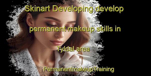 Skinart Developing develop permanent makeup skills in Tyldal area | #PermanentmakeupTraining #PermanentmakeupClasses #SkinartTraining-Norway