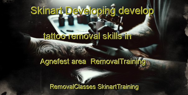 Skinart Developing develop tattoo removal skills in Agnefest area | #RemovalTraining #RemovalClasses #SkinartTraining-Norway