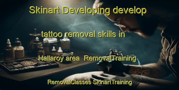 Skinart Developing develop tattoo removal skills in Hallaroy area | #RemovalTraining #RemovalClasses #SkinartTraining-Norway