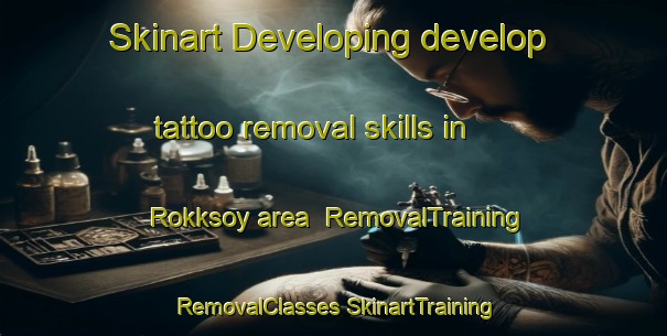 Skinart Developing develop tattoo removal skills in Rokksoy area | #RemovalTraining #RemovalClasses #SkinartTraining-Norway