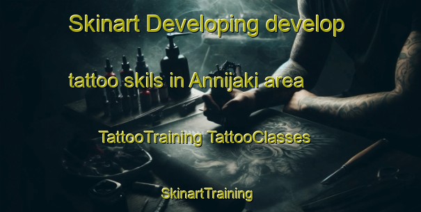 Skinart Developing develop tattoo skils in Annijaki area | #TattooTraining #TattooClasses #SkinartTraining-Norway