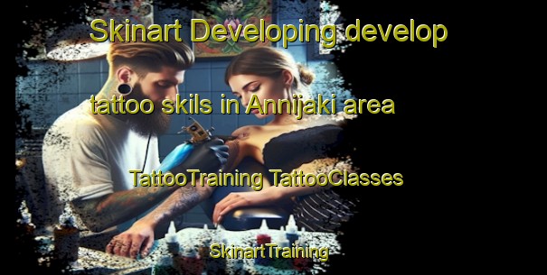 Skinart Developing develop tattoo skils in Annijaki area | #TattooTraining #TattooClasses #SkinartTraining-Norway