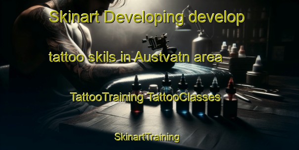 Skinart Developing develop tattoo skils in Austvatn area | #TattooTraining #TattooClasses #SkinartTraining-Norway