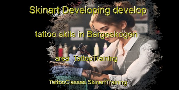 Skinart Developing develop tattoo skils in Bergeskogen area | #TattooTraining #TattooClasses #SkinartTraining-Norway