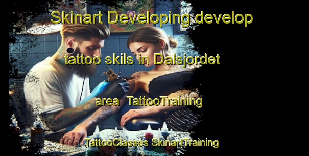 Skinart Developing develop tattoo skils in Dalsjordet area | #TattooTraining #TattooClasses #SkinartTraining-Norway