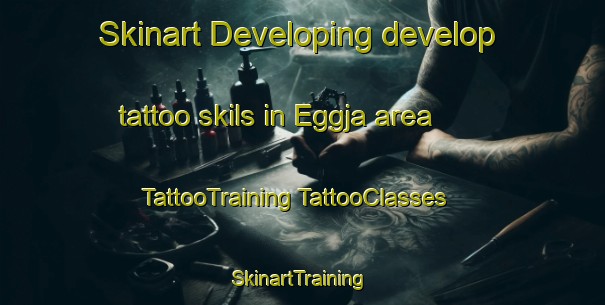 Skinart Developing develop tattoo skils in Eggja area | #TattooTraining #TattooClasses #SkinartTraining-Norway