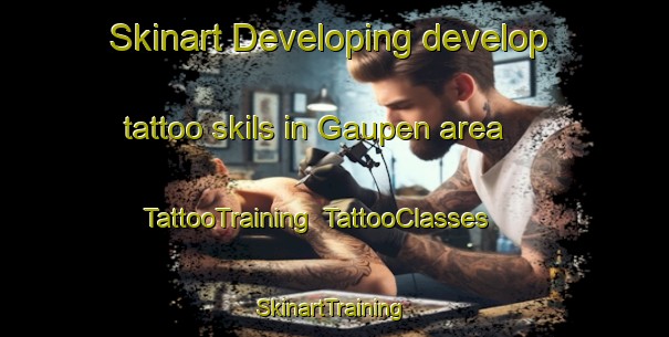 Skinart Developing develop tattoo skils in Gaupen area | TattooTraining | TattooClasses | SkinartTraining-Norway