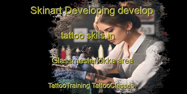 Skinart Developing develop tattoo skils in Glassmesterlokka area | #TattooTraining #TattooClasses #SkinartTraining-Norway