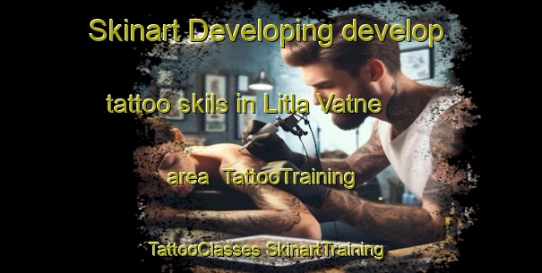 Skinart Developing develop tattoo skils in Litla Vatne area | #TattooTraining #TattooClasses #SkinartTraining-Norway