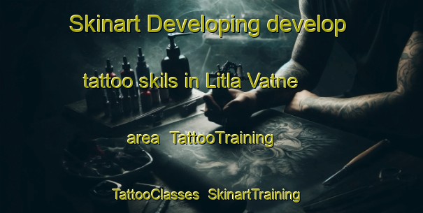 Skinart Developing develop tattoo skils in Litla Vatne area | TattooTraining | TattooClasses | SkinartTraining-Norway