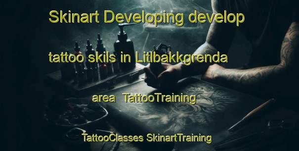 Skinart Developing develop tattoo skils in Litlbakkgrenda area | #TattooTraining #TattooClasses #SkinartTraining-Norway