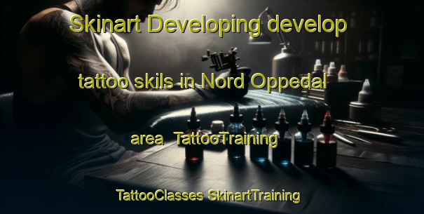 Skinart Developing develop tattoo skils in Nord Oppedal area | #TattooTraining #TattooClasses #SkinartTraining-Norway