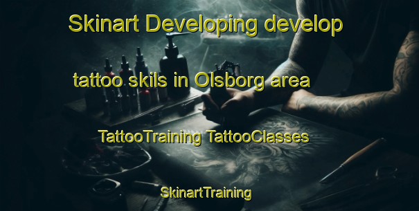 Skinart Developing develop tattoo skils in Olsborg area | #TattooTraining #TattooClasses #SkinartTraining-Norway