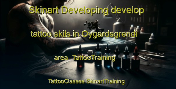 Skinart Developing develop tattoo skils in Oygardsgrendi area | #TattooTraining #TattooClasses #SkinartTraining-Norway