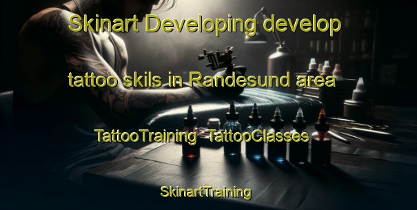 Skinart Developing develop tattoo skils in Randesund area | TattooTraining | TattooClasses | SkinartTraining-Norway