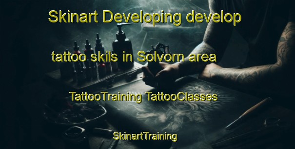 Skinart Developing develop tattoo skils in Solvorn area | #TattooTraining #TattooClasses #SkinartTraining-Norway