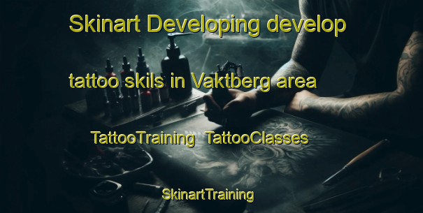 Skinart Developing develop tattoo skils in Vaktberg area | TattooTraining | TattooClasses | SkinartTraining-Norway