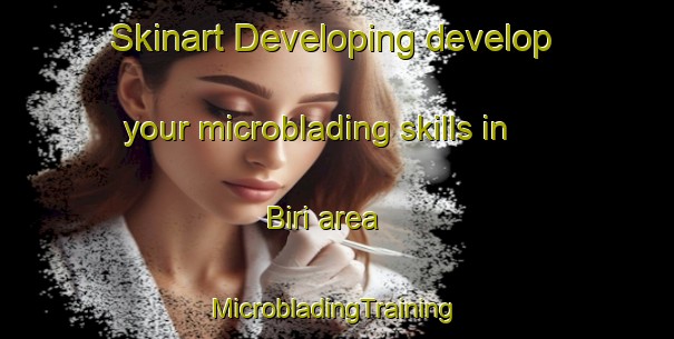 Skinart Developing develop your microblading skills in Biri area | #MicrobladingTraining #MicrobladingClasses #SkinartTraining-Norway