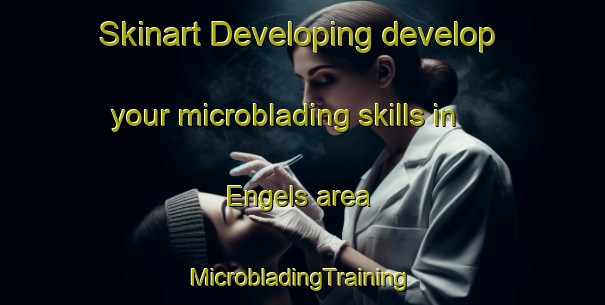 Skinart Developing develop your microblading skills in Engels area | #MicrobladingTraining #MicrobladingClasses #SkinartTraining-Norway