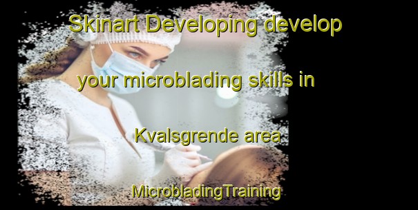 Skinart Developing develop your microblading skills in Kvalsgrende area | #MicrobladingTraining #MicrobladingClasses #SkinartTraining-Norway