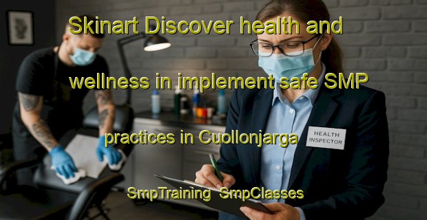 Skinart Discover health and wellness in implement safe SMP practices in Cuollonjarga | SmpTraining | SmpClasses | SkinartTraining-Norway