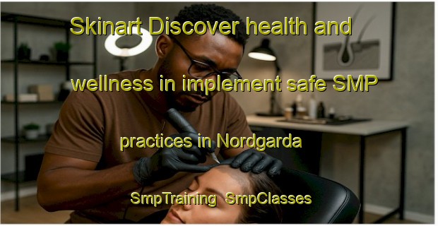 Skinart Discover health and wellness in implement safe SMP practices in Nordgarda | SmpTraining | SmpClasses | SkinartTraining-Norway
