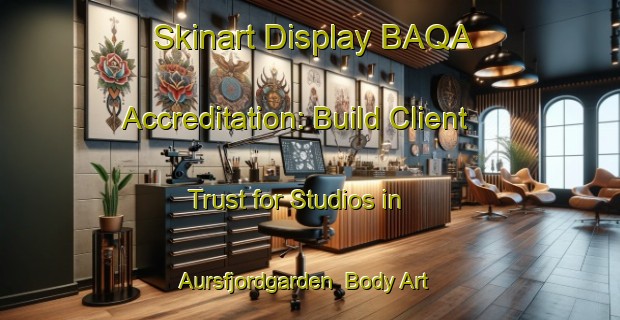 Skinart Display BAQA Accreditation: Build Client Trust for Studios in Aursfjordgarden | Body Art Qualification Authority | BAQA-Norway