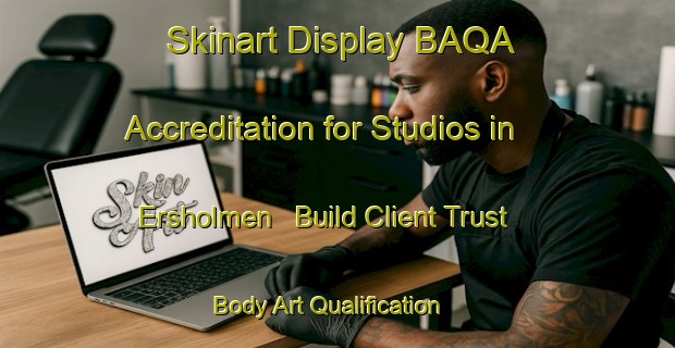 Skinart Display BAQA Accreditation for Studios in Ersholmen - Build Client Trust | Body Art Qualification Authority | BAQA-Norway