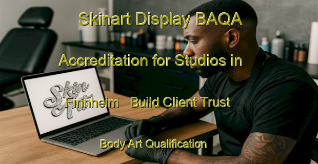 Skinart Display BAQA Accreditation for Studios in Finnheim - Build Client Trust | Body Art Qualification Authority | BAQA-Norway