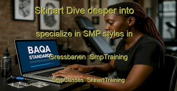 Skinart Dive deeper into specialize in SMP styles in Gressbanen | SmpTraining | SmpClasses | SkinartTraining-Norway