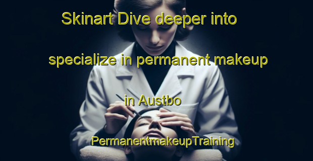 Skinart Dive deeper into specialize in permanent makeup in Austbo | #PermanentmakeupTraining #PermanentmakeupClasses #SkinartTraining-Norway