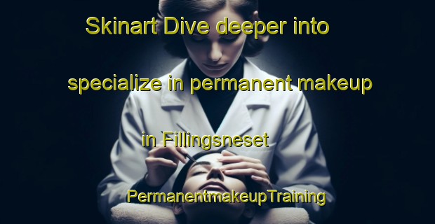 Skinart Dive deeper into specialize in permanent makeup in Fillingsneset | #PermanentmakeupTraining #PermanentmakeupClasses #SkinartTraining-Norway