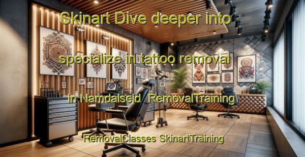 Skinart Dive deeper into specialize in tattoo removal in Namdalseid | #RemovalTraining #RemovalClasses #SkinartTraining-Norway