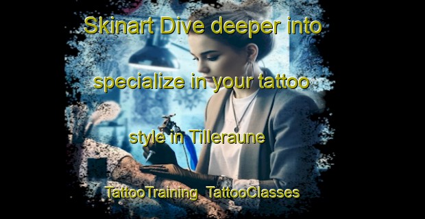 Skinart Dive deeper into specialize in your tattoo style in Tilleraune | TattooTraining | TattooClasses | SkinartTraining-Norway