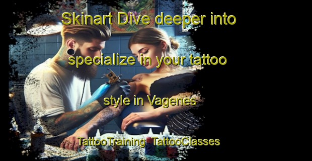 Skinart Dive deeper into specialize in your tattoo style in Vagenes | TattooTraining | TattooClasses | SkinartTraining-Norway