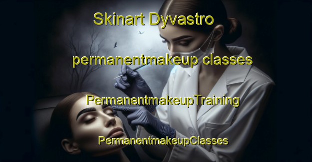 Skinart Dyvastro permanentmakeup classes | #PermanentmakeupTraining #PermanentmakeupClasses #SkinartTraining-Norway